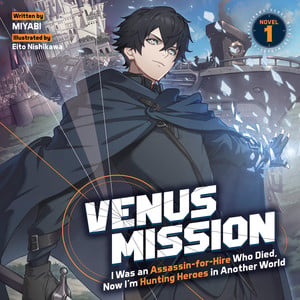 Capa do audiolivro Venus Mission: I Was an Assassin-for-Hire Who Died, Now I’m Hunting Heroes in Another World