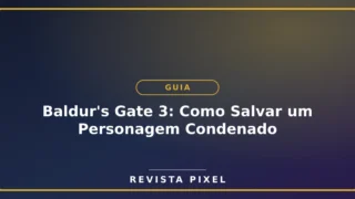 - Baldurs Gate 3 Como Salvar Personagem Condenado F89dab67 | O Santuário Geek