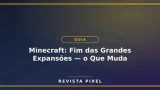 - Minecraft Fim Das Grandes Expansoes 3d2b3355 | O Santuário Geek