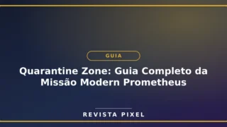 - Quarantine Zone Guia Missao Modern Prometheus 76dcdef7 | O Santuário Geek